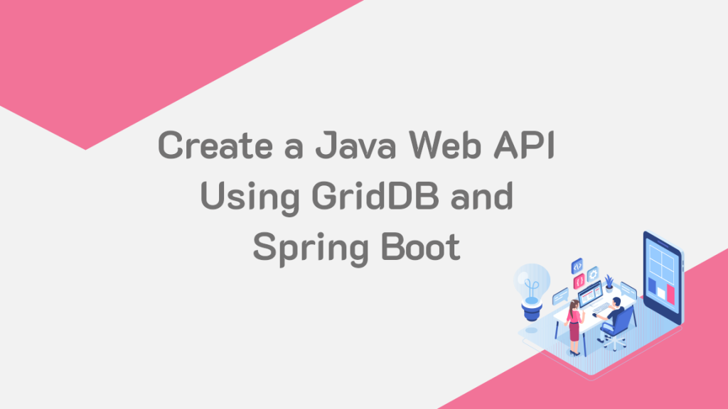springboot | GridDB: Open Source Time Series Database for IoT